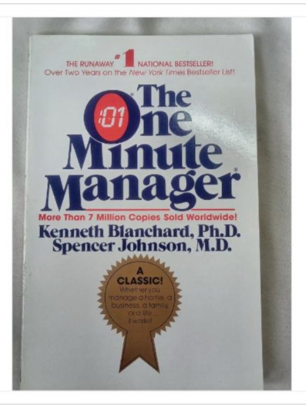 The One Minute Manager Kenneth Blanchard, Ph.D., Spencer Johnson, M.D. 1983